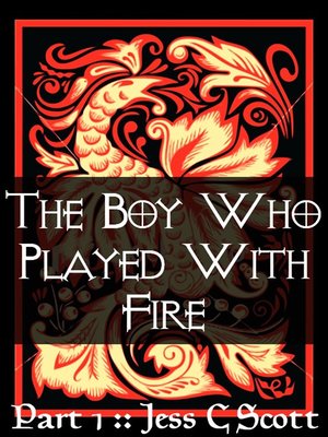 cover image of The Boy Who Played with Fire (Part 1)